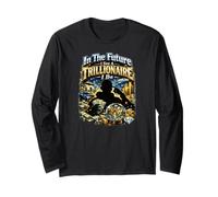 Future Trillionaire in The Making Long Sleeve T-Shirt