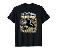 Future Trillionaire in The Making T-Shirt