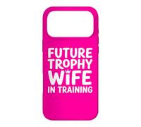 Future Trophy Wife Training Bride Bridal Shower Wedding Case for iPhone 17 Pro Max