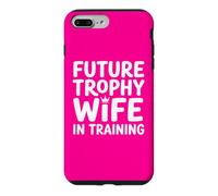 Future Trophy Wife Training Bride Bridal Shower Wedding Case for iPhone 7 Plus/8 Plus