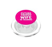 Future Trophy Wife Training Bride Bridal Shower Wedding PopSockets PopGrip for MagSafe