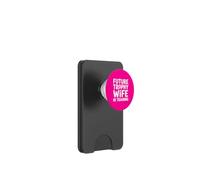 Future Trophy Wife Training Bride Bridal Shower Wedding PopSockets PopWallet for MagSafe