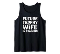 Future Trophy Wife Training Bride Bridal Shower Wedding Tank Top