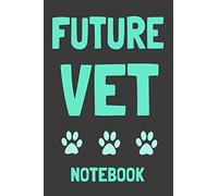 Future Vet Notebook: Vet School Gift Students Kids Blank Lined Journal