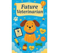 Future Veterinarian: Thoughtful Appreciation Journal Gift For Animal Lovers And Veterinary Students