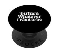Future Whatever I Want To Be Career Dreamer Path - PopSockets Adhesive PopGrip