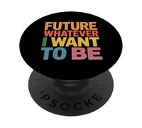 Future Whatever I Want To Be Career Dreamer Path - PopSockets Adhesive PopGrip