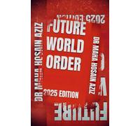 FUTURE WORLD ORDER: 2025 Edition