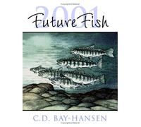FutureFish 2001: FutureFish in Century 21: The North Pacific Fisheries Tackle Asian Markets, the Can-Am Salmon Treaty, and Micronesian Seas (1997-2001)