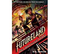 Futureland: The Nightmare Hour