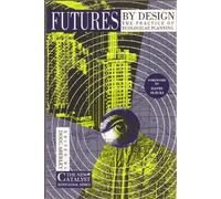 Futures by Design: Practice of Ecological Planning (The New Catalyst Bioregional)