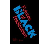 Futures of Black Radicalism