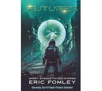 Futures: Short Science Fiction Stories (Shacklebound Books)