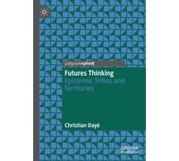 Futures Thinking: Epistemic Tribes and Territories