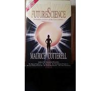 FutureScience: Forbidden Science of the 21st-century