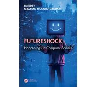 Futureshock : Happenings in Computer Science