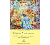 Futurism : A Microhistory