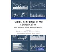Futuristic Information and Communication: A Multimodal Multidisciplinary Signal Analysis