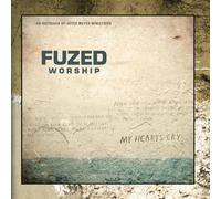 Fuzed Worship - My Heart's Cry
