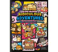 Fuzzballs Super Cute Collection of Ridiculous Adventures