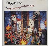 Fuzzbird - Pulling the Wings Off Small Boys