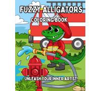 Fuzzy Alligators Coloring Book: A Silly and Snuggly Reptile Adventure for Kids Ages 4-8