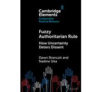 Fuzzy Authoritarian Rule : How Uncertainty Deters Dissent