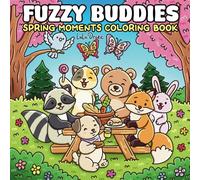 Fuzzy Buddies Spring Moments: A Bold & Easy Spring Coloring Book for Adults and Teens, Featuring Cozy Fuzzy Friends & Cheerful Spring Time Scenes for Relaxation.