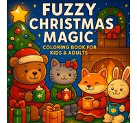 Fuzzy Christmas Magic: Coloring book for kid & adults (Coloring Books)