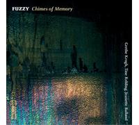 Fuzzy Fuzzy: Chimes of Memory (CD)