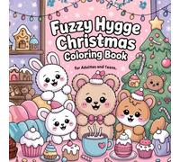 „Fuzzy Hygge Christmas Coloring Book”: Super Cute & Cozy Christmas Coloring Pages for Adults and Teens
