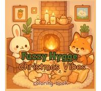 Fuzzy hygge Christmas Vibes Coloring Book: Scandinavian Christmas Comfort Scenes for Relaxation - Soft Textures, Warm Moments & Festive Hygge for ... Joy - Adult Coloring Books for Every)