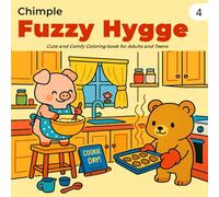 Fuzzy Hygge: Cute and Cozy Coloring Book for Adults & Teens Featuring Adorable Animals for Relaxation and Stress Relief (Bold & Easy Coloring) (Cute Coloring (10 books))