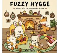 Fuzzy Hygge : Super cute colouring book