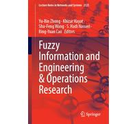 Fuzzy Information and Engineering & Operations Research (Lecture Notes in Networks and Systems, 2125)