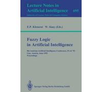Fuzzy Logic in Artificial Intelligence: 8th Austrian Artificial Intelligence Conference, FLAI'93, Linz, Austria, June 28-30, 1993. Proceedings