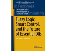 Fuzzy Logic, Smart Control, and the Future of Essential Oils : The Science of Aroma