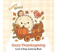 Fuzzy Ones: Cozy Thanksgiving: Cute & Easy Coloring for Relaxing Family Time
