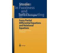 Fuzzy Partial Differential Equations and Relational Equations: Reservoir Characterization and Modeling