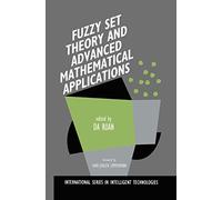 Fuzzy Set Theory and Advanced Mathematical Applications - Springer Verlag