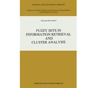 Fuzzy Sets in Information Retrieval and Cluster Analysis: 4 (Theory and Decision Library D:, 4)
