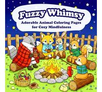 Fuzzy Whimsy: Adorable Animal Coloring Pages for Cozy Mindfulness