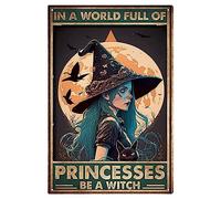 FWJZDSP Witch Halloween Metal Tin Sign In A World Full Of Princesses Be A Witch, Interesting Pub Garage Novel and Interesting Bathroom Wall Decoration 12x8 Inch