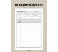 FX TRADE PLAYBOOK 1P1T+M型（1ページ1トレードプラスメモ）合計56トレードを記録: 戦略的トレード記録帳