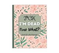 Fxxk I'm Dead End of Life Planner Book with 143 pages Final Arrangements Death Planner Notebook for Last Wishes Will Preparation Funeral Planning, Loose-leaf, 22x28cm