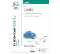 Fy Nodiadau Adolygu: CBAC Cemeg U2 (My Revision Notes: CBAC/Eduqas A-Level Year 2 Chemistry)