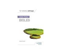 Fy Nodiadau Adolygu: CBAC TGAU Bioleg (My Revision Notes: WJEC GCSE Biology, Welsh-language Edition)