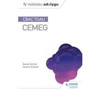Fy Nodiadau Adolygu: CBAC TGAU Cemeg (My Revision Notes: WJEC GCSE Chemistry, Welsh-language Edition)
