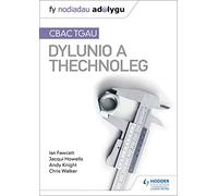 Fy Nodiadau Adolygu: CBAC TGAU Dylunio a Thechnoleg (My Revision Notes: WJEC GCSE Design and Technology Welsh-language edition) | Paperback