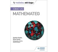 Fy Nodiadau Adolygu: CBAC UG Mathemateg (My Revision Notes: WJEC AS Mathematics Welsh-language edition)